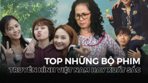 top-phim-bo-viet-nam